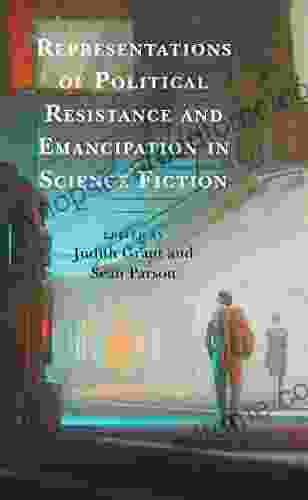 Representations Of Political Resistance And Emancipation In Science Fiction