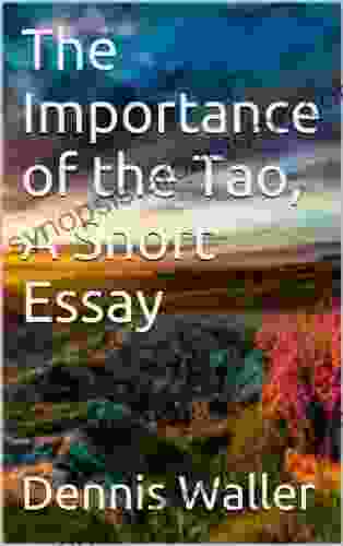 The Importance of the Tao A Short Essay