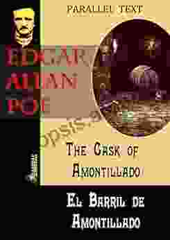 THE CASK OF AMONTILLADO / EL BARRIL DE AMONTILLADO hiperlinked parallel text ENGLISH / SPANISH (Spanish Edition)