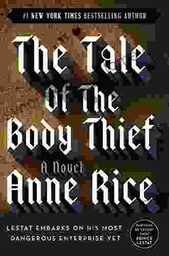 The Tale of the Body Thief (The Vampire Chronicles 4)