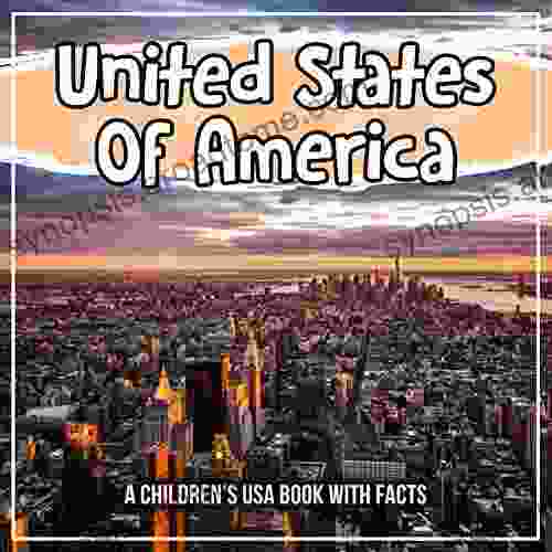 United States Of America: A Children S USA With Facts