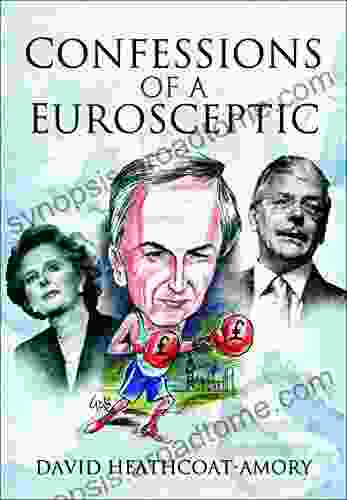 Confessions Of A Eurosceptic David Heathcoat Amory