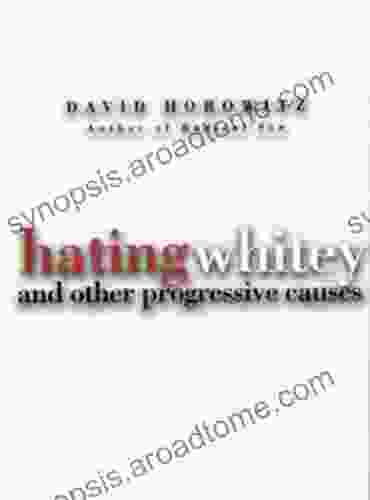 Hating Whitey and Other Progressive Causes