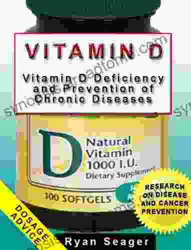 Vitamin D: Vitamin D Deficiency And Prevention Of Chronic Diseases