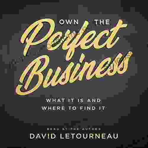 Own The Perfect Business: What It Is And Where To Find It