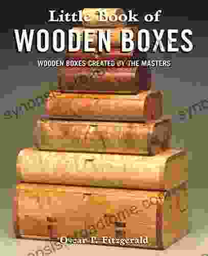 Little Of Wooden Boxes: Wooden Boxes Created By The Masters